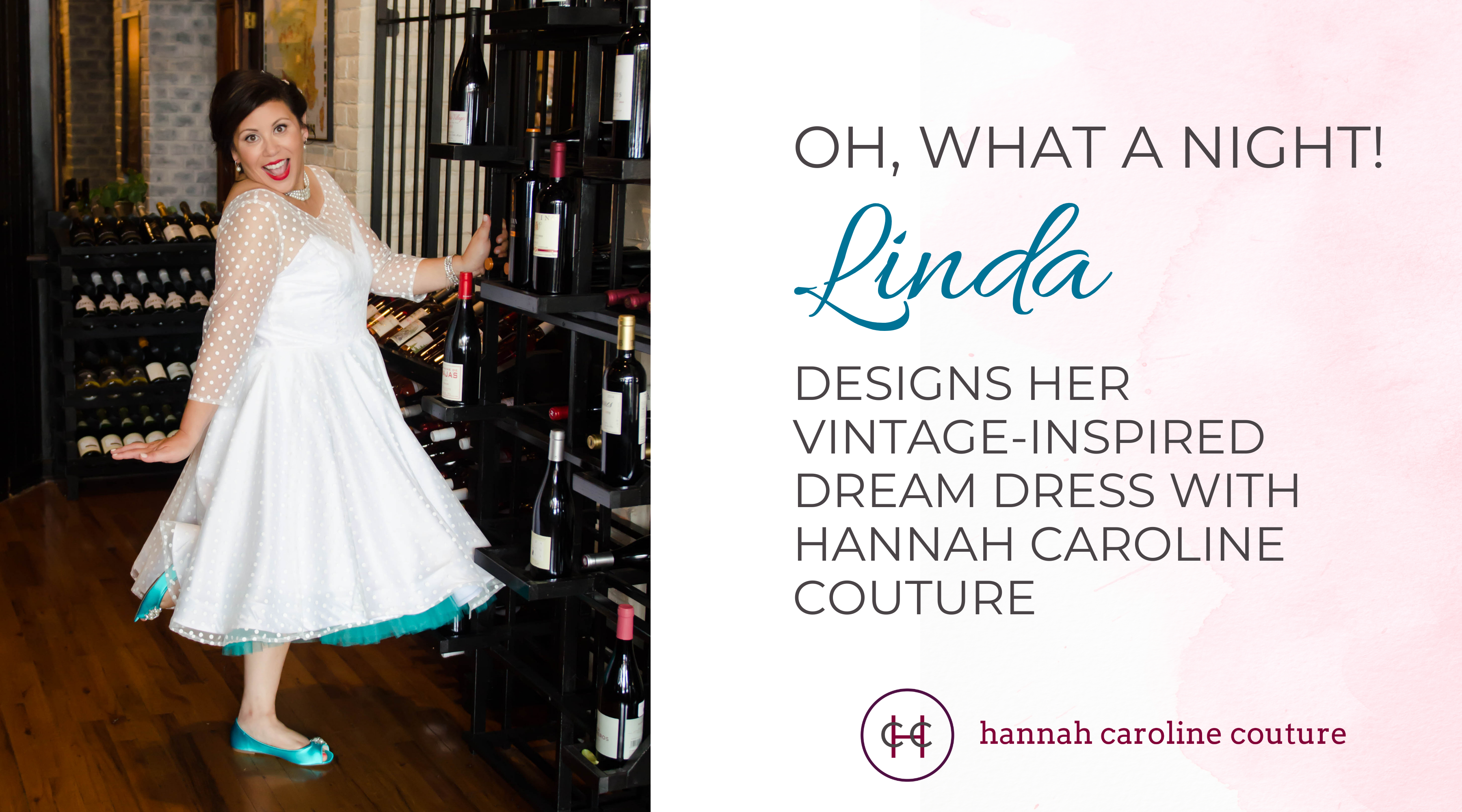 Oh, What a Night! Linda Designs Her Vintage-Inspired Dream Dress with HCC