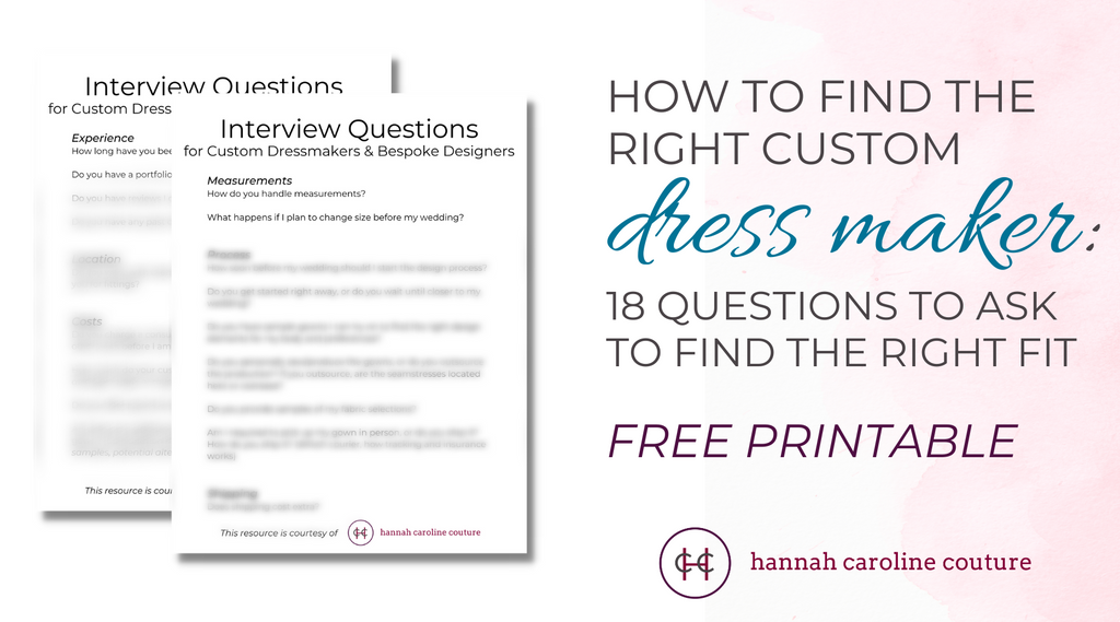 How to Find the Right Custom Dressmaker: 18 Questions to Ask to Find the Right Fit