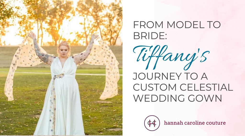 From Model to Bride: Tiffany’s Journey to a Custom Celestial Wedding Gown
