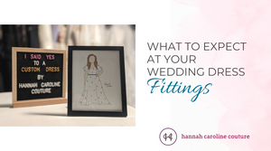 What to Expect at Your Wedding Dress Fittings